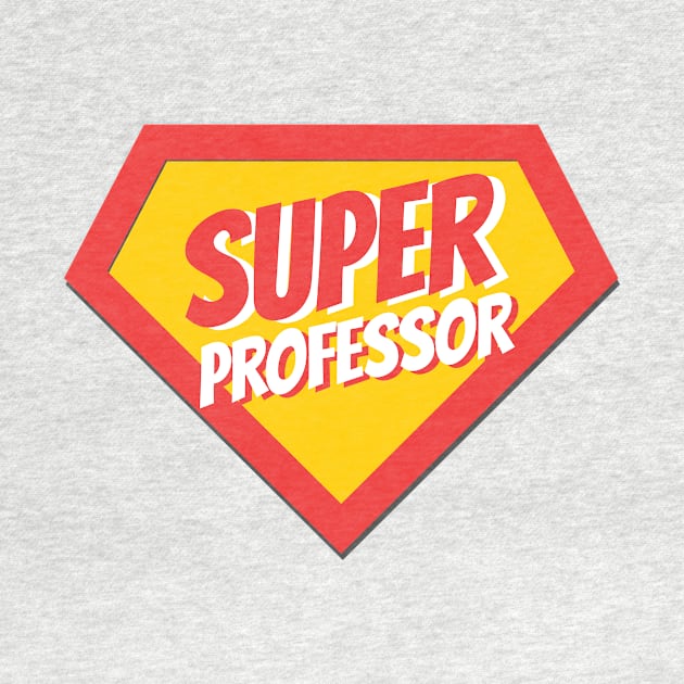 Professor Gifts | Super Professor by BetterManufaktur